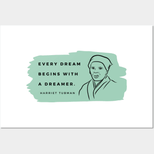 Harriet Tubman Quote: Dreamer Posters and Art